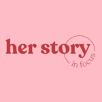her story in focus